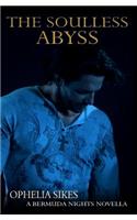 The Soulless Abyss - a Bermuda Nights novella