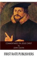 Commentaries on Jesus Christ