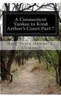 Connecticut Yankee in Kind Arthur's Court Part 7