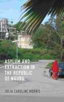 Asylum and Extraction in the Republic of Nauru