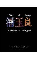 Pan Yu Liang La Manet de Shanghai