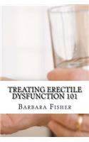 Treating Erectile Dysfunction 101