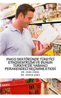 Hizli Tuketim Urunleri Perakendeciligi (FMCG) Sektorunde Tuketici Etnosentrizmi