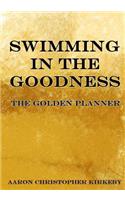 Swimming in the Goodness: The Golden Planner(English)