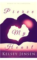 Pierce My Heart: (1 Women of Willobrook)