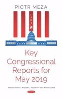 Key Congressional Reports for May 2019. Part III