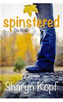Spinstered the Novel