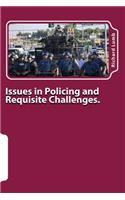 Issues in Policing and Requisite Challenges.