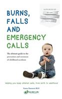 Burns, Falls and Emergency Calls