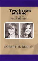 Two Sisters Missing: The 1974 Reker Murders