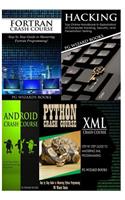 FORTRAN Crash Course + Hacking + Android Crash Course + Python Crash Course + XML Crash Course