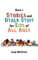 Stories and Other Stuff for Kids of All Ages