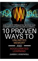 10 Proven Ways to Unlimited Memory and Accelerated Learning.