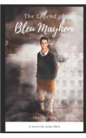 Legend of Bleu Mayhem: The Martyrs