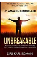 unbreakable: The secret to developing an indomitable spirit