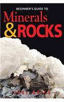 Beginner's Guide to Minerals and Rocks: (English)