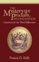 Mystery We Proclaim, Second Edition