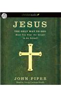 Jesus: the Only Way to God