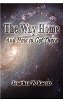 The Way Home - And How to Get There