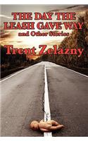 Day the Leash Gave Way and Other Stories