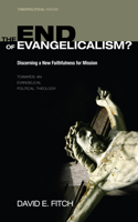 End of Evangelicalism? Discerning a New Faithfulness for Mission