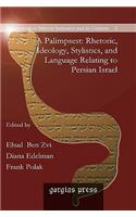 A Palimpsest: Rhetoric, Ideology, Stylistics, and Language Relating to Persian Israel