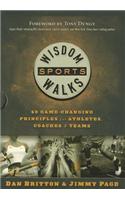 Wisdomwalks Sports: 40 Game-Changing Principles for Athletes, Coaches & Teams