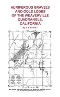 Auriferous Gravels and Gold Lodes of the Weaverville Quadrangle, California
