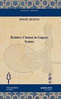 Relative Clauses in Gagayz Syntax: (Analecta Isisiana: Ottoman and Turkish Studies)