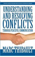 Understanding and Resolving Conflicts Through Peaceful Communication