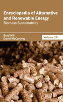 Encyclopedia of Alternative and Renewable Energy: Volume 10 (Biomass Sustainability)