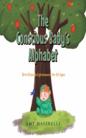 Conscious Baby's Alphabet: Bite-Sized Enlightenment for All Ages (Mom's Choice Award Winner)