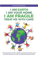 I am Earth I am Your Home I am Fragile