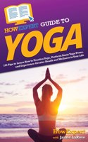 HowExpert Guide to Yoga