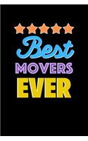 Best Movers Evers Notebook - Movers Funny Gift