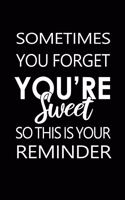 Sometimes You Forget You're Sweet