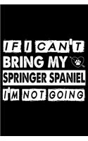 If I Can't Bring My Springer Spaniel I'm Not Going