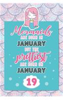 Mermaids Are Born In January But The Prettiest Are Born On January 19