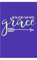 He Fills My Cups With Grace