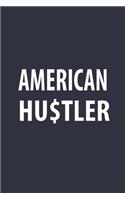 American Hustler notebook: lined notebook motivational gift idea