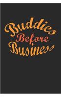 buddies before business