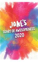 Jane's Diary of Awesomeness 2020: Unique Personalised Full Year Dated Diary Gift For A Girl Called Jane - 185 Pages - 2 Days Per Page - Perfect for Girls & Women - A Great Journal Fo