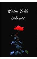 Wisdom Yields Calmness: Keep Calm Quote Medium & Ruled For Women Men Boss Coworkers Colleagues Students Friends