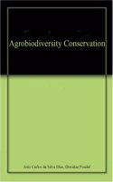 AGROBIODIVERSITY CONSERVATION