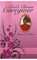 God's Chosen Caregiver