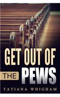 Get Out of the Pews