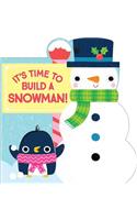 It's Time to Build a Snowman!