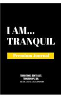 I Am Tranquil: Premium Journal