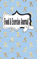 Food & Exercise Journal: A 90 Day Food, Exercise and Fitness Journal, Meal and Activity Tracker to Track Your Eating and Exercise for Optimal Weight Loss, Blue Exercise Log 