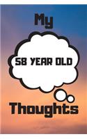 My 58 Year Old Thoughts: 58 Year Old Birthday Gift Journal / Notebook / Diary / Unique Greeting Card Alternative
